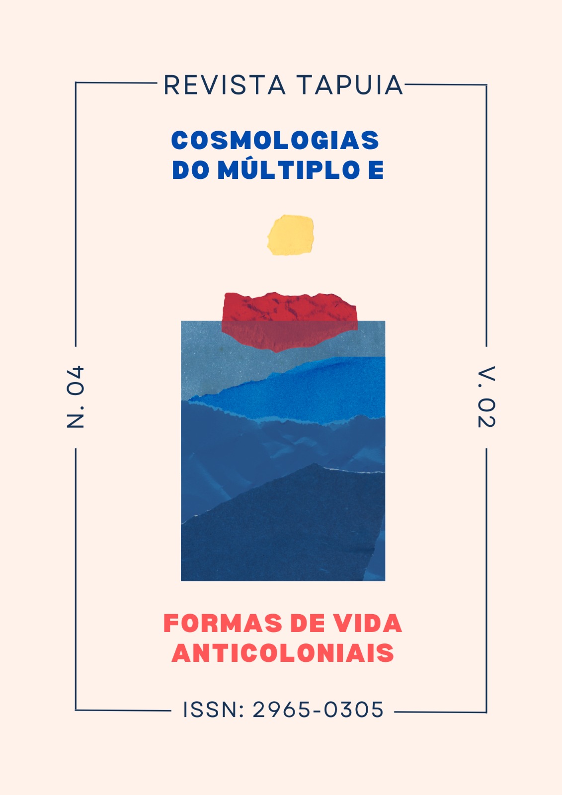 					Visualizar v. 2 n. 4 (2024): COSMOLOGIAS DO MÚLTIPLO E FORMAS DE VIDA ANTICOLONIAIS
				